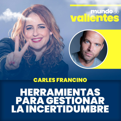 episode 37. Herramientas de la interpretación para gestionar la incertidumbre. Con Carles Francino. artwork