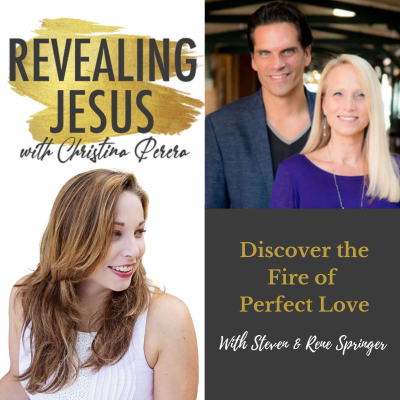 episode Discover the Fire of Perfect Love With Steven and Rene Springer artwork