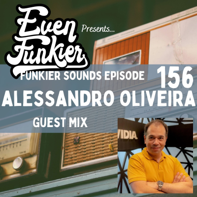episode Funkier Sounds Episode 156 - Alessandro Oliveira Guest Mix artwork