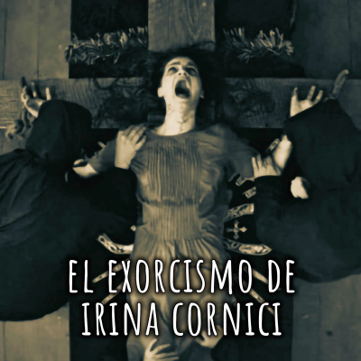 episode El Exorcismo de Irina Cornici: la posesión de una monja artwork
