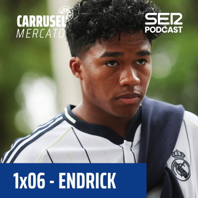 episode Carrusel Mercato | Endrick #06 artwork