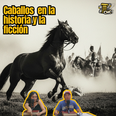 episode Ep. 235: Caballos en la historia y la ficción. artwork