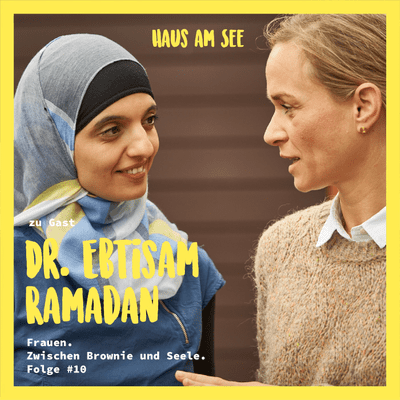 episode Dr. Ebtisam Ramadan - Frauen. Zwischen Brownie und Seele. artwork