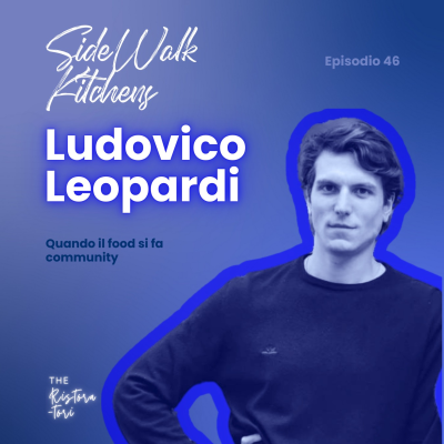 episode #46 Sidewalk Kitchens - Ludovico Leopardi - Quando il food si fa community artwork