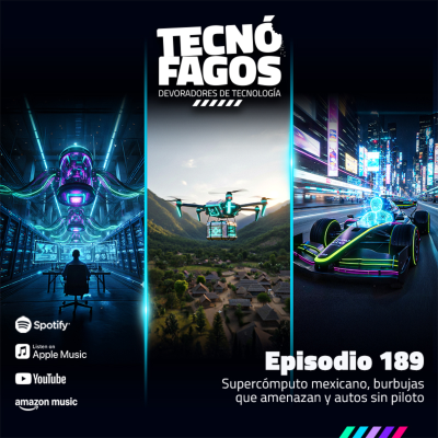 episode Ep. 189: Supercómputo mexicano, burbujas que amenazan y autos sin piloto artwork