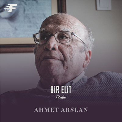 Bir Elit Felsefeci: Prof. Dr. Ahmet Arslan