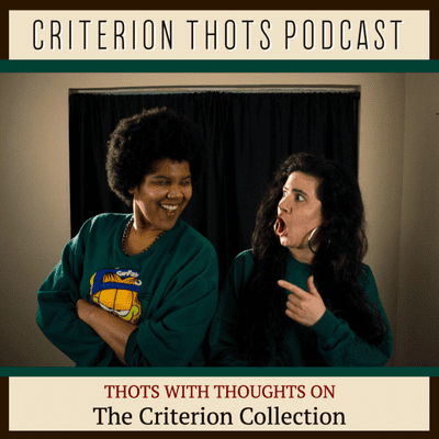 Criterion Thots Podcast