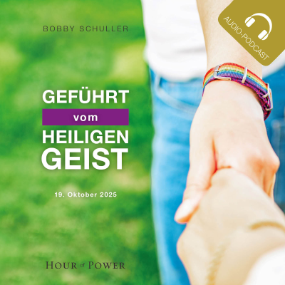 episode Vom Heiligen Geist geführt! - Predigt von Bobby Schuller artwork