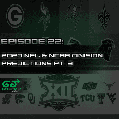 episode Episode 22: 2020 NFL & NCAA Division Predictions PT. 3 artwork
