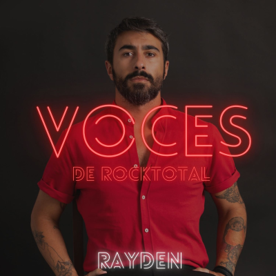 VOCES de RockTotal: RAYDEN #13