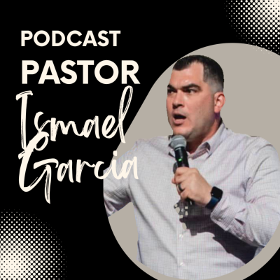 Pastor Ismael Garcia