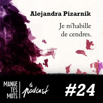 episode Épisode 24 - Alejandra Pizarnik : la mort à coudre artwork