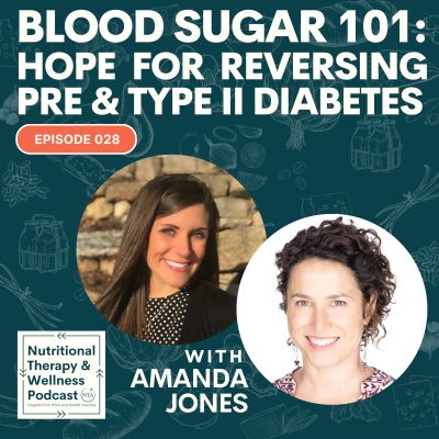 episode Ep. 028 - Blood Sugar 101: Hope for Reversing Pre- & Type II Diabetes artwork