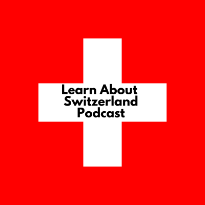 Cover image of show Learn About Switzerland - Podcast