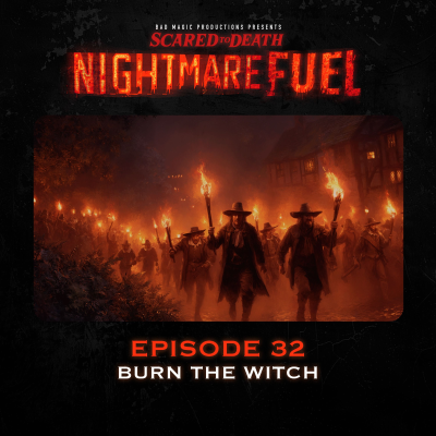 episode Nightmare Fuel #31: Burn the Witch artwork