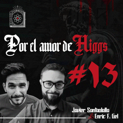 episode ¿Qué es la MUERTE? Una visión filosófica y científica | Por el Amor de Higgs #13 artwork