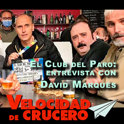 episode El Club del Paro. Entrevista con el cineasta David Marqués. artwork