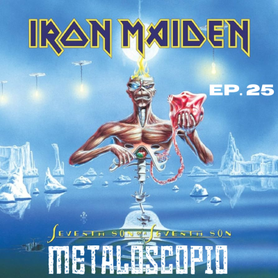 episode Pt. 1 Seventh Son of a Seventh Son (Historia) - Iron Maiden | Ep. 25 artwork