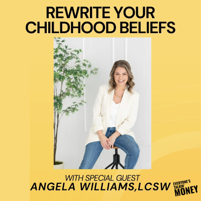 episode Breaking the Money Mindset Loop: How Childhood Beliefs Shape Financial Success with Angela Williams artwork