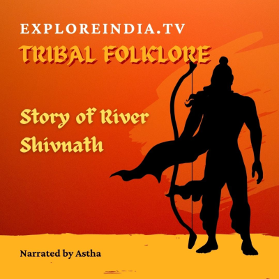 episode Tribal Folklore - Story of the River Shivnath artwork
