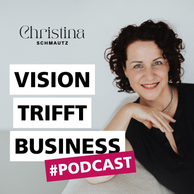 Vision trifft Business - Podcast