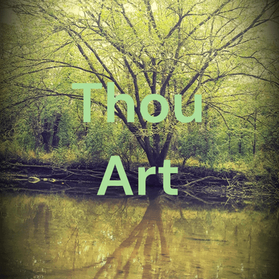 Thou Art