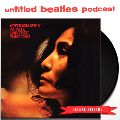 episode Untitled Spring Break 2025 / Yoko Ono's "Approximately Infinite Universe" (1973) artwork