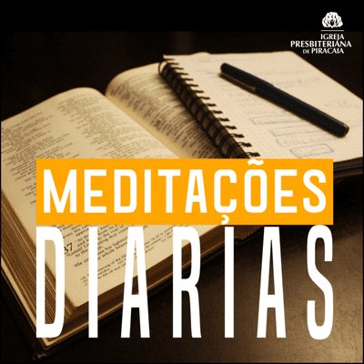 episode Voltando à casa do Pai, Lucas 15:24 | Meditações Diárias | Igreja Presbiteriana de Piracaia artwork
