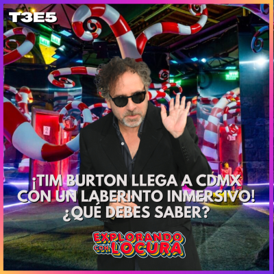 episode ¡Tim Burton llega a CDMX con un LABERINTO INMERSIVO! artwork