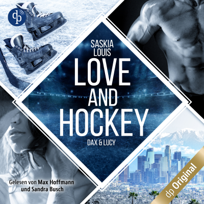 Love and Hockey - Dax & Lucy - L.A. Hawks Eishockey, Band 1 (Ungekürzt)