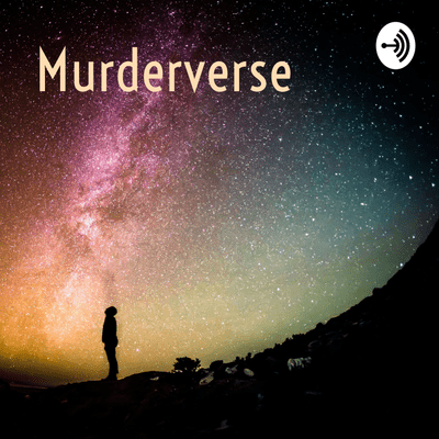 episode Welcome To Murderverse artwork