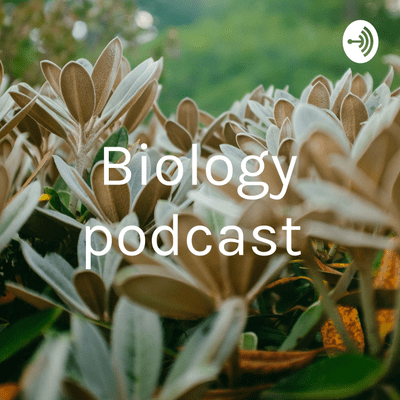 episode BIOLOGY PODCAST artwork
