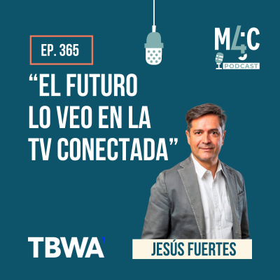 episode Brandformance: la idea disruptiva como motor de la conversión, con Jesús Fuertes (TBWA) [365] artwork