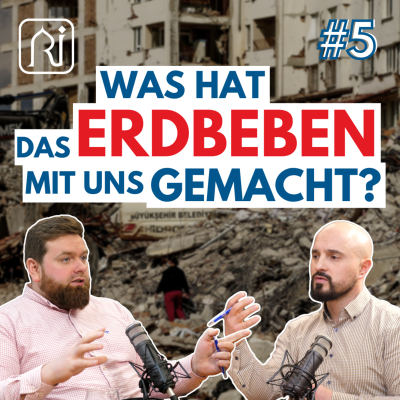 episode #5 - Erdbeben - Das große Potenzial der Ummah trat hervor! - RI Podcast artwork