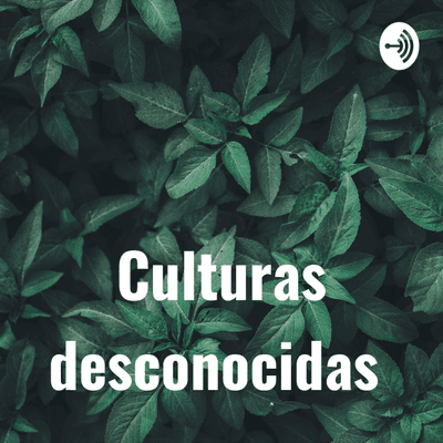 Culturas desconocidas