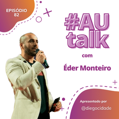 episode Do estágio à liderança | Éder Monteiro | AUCast EP 82 artwork