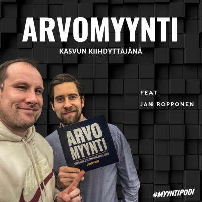 episode #84 Arvomyynti kasvun vauhdittajana feat. Jan Ropponen artwork