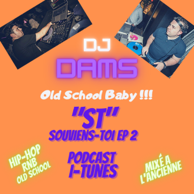 episode DAMS « ST » souviens-toi EP 2 / MIX HIP HOP RNB OLD SCHOOL artwork
