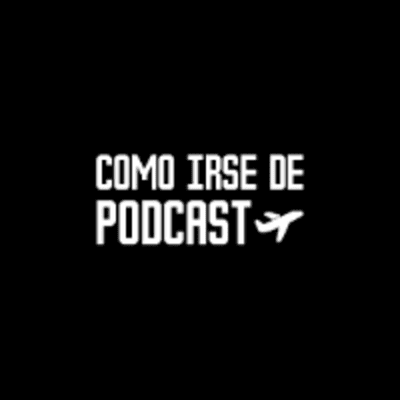 episode E001 - Cómo dejé todo y me fui artwork