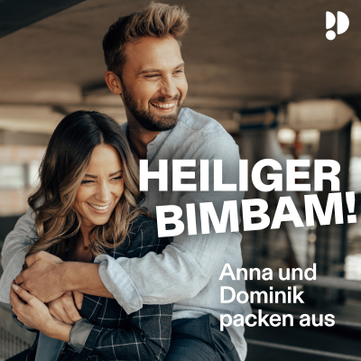 Heiliger Bimbam! – Anna und Dominik packen aus - podcast