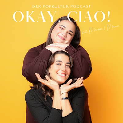 Okay, ciao! Der Popkultur Podcast