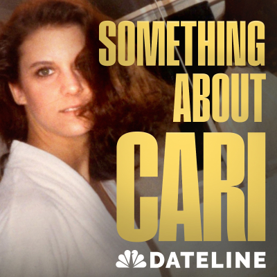 episode Dateline Presents: Something About Cari artwork