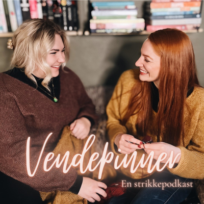 Vendepinner - En strikkepodkast