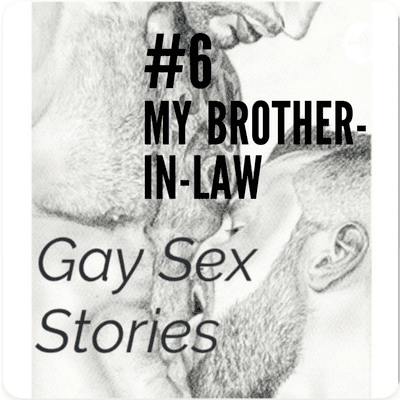 episode #6 - MY BROTHER-IN-LAW artwork