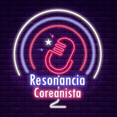 Resonancia Coreanista 🇰🇷
