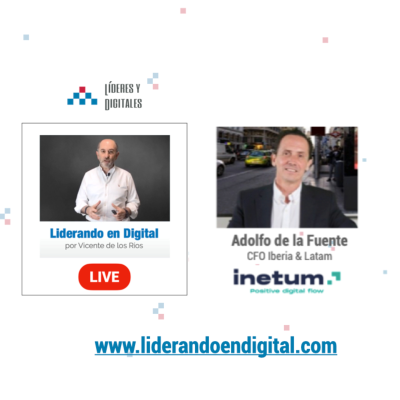 35 - La transformación digital en el área financiera con Adolfo de la Fuente - Liderando en Digital Live