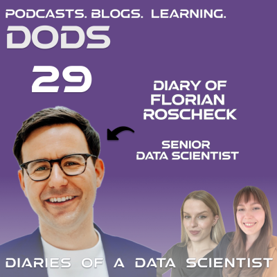 episode # 29 Diary of Florian Roscheck - Senior Data Scientist - DODS artwork