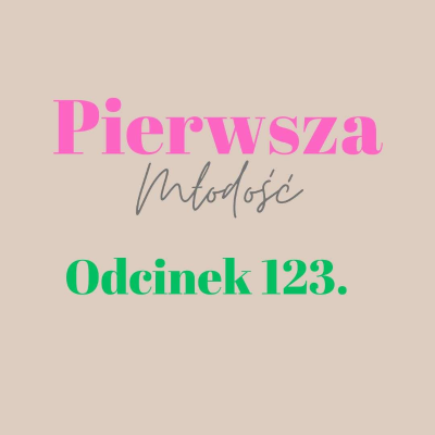 episode Pierwsza Młodość #123 artwork