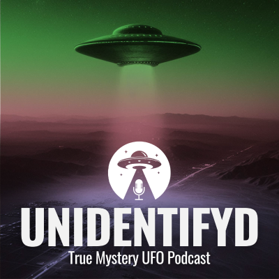 UNIDENTIFYD - Der True Mystery UFO Podcast