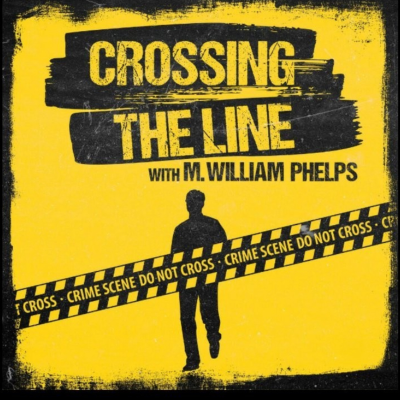 Crossing the Line with M. William Phelps